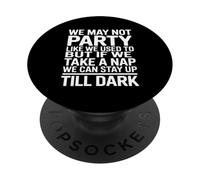 Nous Ne Faisons Peut-être Plus La Fête comme Avant, mais Si PopSockets PopGrip Adhésif