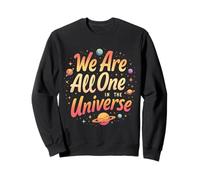 Nous ne Faisons qu'un dans l'espace de l'univers Sweatshirt
