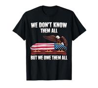 Nous ne Les connaissons Pas Tous, mais Nous Les devons Tous la journée des Anciens Combattants T-Shirt