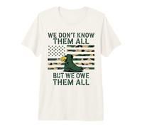 Nous ne Les connaissons Pas Tous, mais Nous Les devons Tous la journée des Anciens Combattants T-Shirt Haut de Gamme
