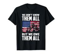 Nous ne Les connaissons Pas Tous, mais Nous Les devons Tous la journée des Anciens Combattants T-Shirt