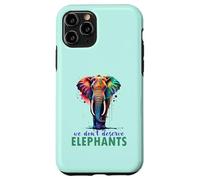 Nous ne méritons Pas Les éléphants Coque pour iPhone 11 Pro