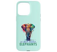 Nous ne méritons Pas Les éléphants Coque pour iPhone 15 Pro Max