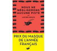 Nous ne négligerons aucune piste: Prix du Masque de l'année français