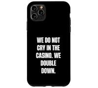 Nous ne pleurons Pas au Casino, Nous doublons Coque pour iPhone 11 Pro Max