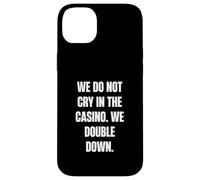 Nous ne pleurons Pas au Casino, Nous doublons Coque pour iPhone 14 Plus