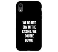Nous ne pleurons Pas au Casino, Nous doublons Coque pour iPhone XR
