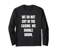 Nous ne pleurons Pas au Casino, Nous doublons Manche Longue