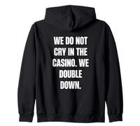 Nous ne pleurons Pas au Casino, Nous doublons Sweat à Capuche