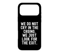 Nous ne pleurons Pas dans Le Casino Nous cherchons Juste la Sortie Coque pour iPhone 17 Pro Max
