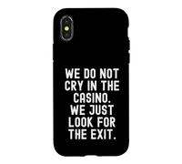 Nous ne pleurons Pas dans Le Casino Nous cherchons Juste la Sortie Coque pour iPhone X/XS