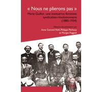 Nous ne plierons pas Marie Guillot : une institutrice féministe syndicaliste-révolutionnaire (1880-1934) - Anne Goirand Hohl - Presses Universitaires De Dijon - broché - Essai