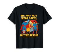 Nous ne portons Peut-être Pas de Capes mais Nous Nous sauvons Les UNS Les Autres T-Shirt