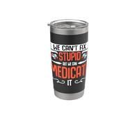 Nous ne pouvons pas réparer un stupide technicien en pharmacie en médecine de la santé Gobelet isotherme en acier inoxydable double paroi