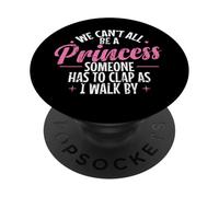 Nous ne Pouvons Pas Tous être des Princesses PopSockets PopGrip Adhésif