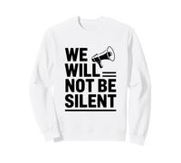 Nous ne resterons Pas Silencieux Sweatshirt