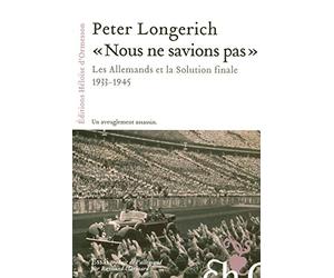 Nous ne savions pas : Les Allemands et la Solution finale, 1933-1945