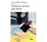 Nous ne savons pas aimer