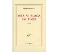 Nous ne savons pas aimer – Gallimard