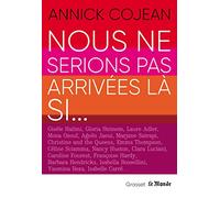 Nous Ne Serions Pas Arrivées Là Si - En Coédition Avec Le Monde