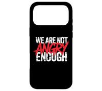 Nous ne Sommes Pas Assez en colère Coque pour iPhone 17 Pro Max