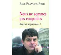 Nous ne sommes pas coupables: Assez de repentances !