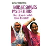 Nous ne sommes pas des fleurs Martine Van Woerkens (Auteur)