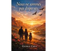 Nous ne sommes pas dispersés: Histoire d’une famille et de ses enfants à travers les tourments de l’histoire