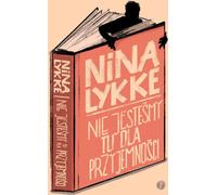 Nous ne sommes pas là pour le plaisir - Nina Lykke (Buch auf Polnisch)