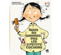 Nous ne sommes pas les 3 petits cochons