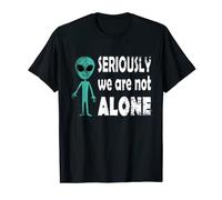 Nous ne sommes pas seuls Funny Alien T-Shirt