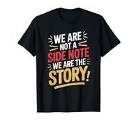 Nous ne Sommes Pas Une Note secondaire, Nous Sommes l'histoire Patrimoine hispanique T-Shirt