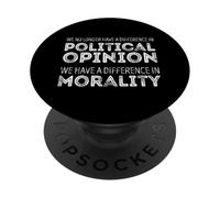 Nous ne Sommes Plus différents en Politique, Nous Sommes différents dans la moralité PopSockets PopGrip Adhésif