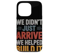 Nous ne venons Pas d'arriver, Nous Avons aidé à Construire Le Patrimoine hispanique Coque pour iPhone 13 Pro
