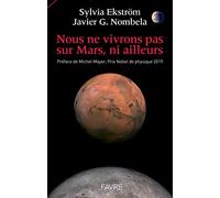 Nous ne vivrons pas sur Mars, ni ailleurs