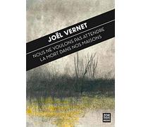 Nous ne voulons pas attendre la mort dans nos maisons
