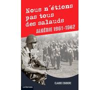Nous n'étions pas tous des salauds: Algérie 1961-1962