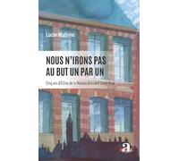 Nous n'irons pas au but un par un: Cinq ans d’Échos de la Maison d’accueil Saint-Paul