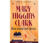 Nous n'irons plus au bois Anne Damour (Traduction), Mary Higgins Clark (Auteur)