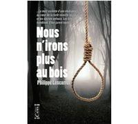 Philippe Lescarret – Nous n'irons plus au bois de Pau – Roman – Broché