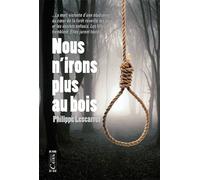 Philippe Lescarret – Nous n'irons plus au bois de Pau – Roman – Broché