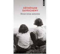 Nous nous aimions - Kéthévane Davrichewy - Points - Poche - Roman