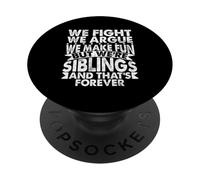 Nous Nous battons, Nous argumentons, Nous Nous moquons, mais Nous Sommes frères et sœurs PopSockets PopGrip Adhésif