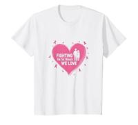 Nous Nous battons pour Les Femmes Que Nous Aimons : Sensibilisation au Cancer du Sein T-Shirt, Enfant, Blanc, 10 Ans