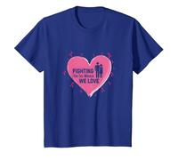Nous Nous battons pour Les Femmes Que Nous Aimons : Sensibilisation au Cancer du Sein T-Shirt, Enfant, Bleu Royal, 8 Ans