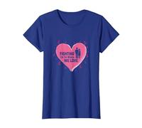 Nous Nous battons pour Les Femmes Que Nous Aimons : Sensibilisation au Cancer du Sein T-Shirt, Femme, Bleu Royal, XS