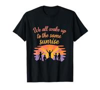 Nous Nous réveillons Tous avec la même unité de diversité du Lever du Soleil T-Shirt