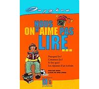 Nous, on n'aime pas lire ...
