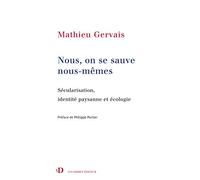 Nous, on se sauve nous-mêmes : Sécularisation, identité paysanne et écologie