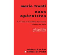 Nous, opéraïstes: Le "roman de formation" des années soixante en Italie